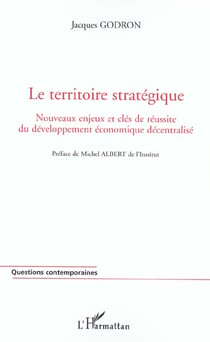 Le territoire stratégique : Nouveaux enjeux et clés de réussite du développement économique décentralisé