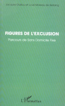 Figures de l'exclusion : Parcours de Sans-Domicile Fixe
