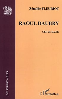 Raoul daubry - chef de famille