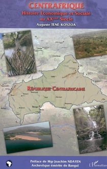Centrafrique : Histoire économique et sociale au XXème siècle