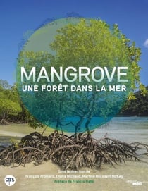 Mangrove - une forêt dans la mer