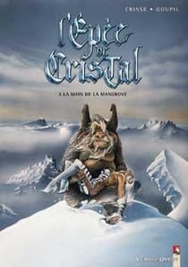 L'épée de cristal Tome 3 : la main de la Mangrove