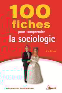 100 fiches pour comprendre la sociologie