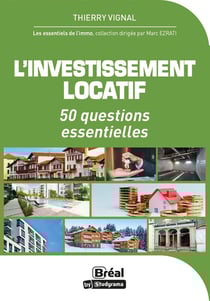 Réussir son investissement locatif : astuces et conseils