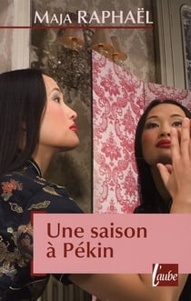 Une saison à pékin