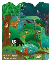 Un monde secret : Dans la forêt