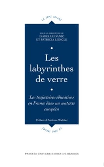 Les labyrinthes de verre - les trajectoires éducatives en France dans un contexte européen