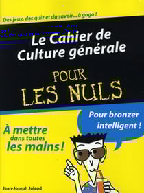 Le cahier de culture générale pour les nuls