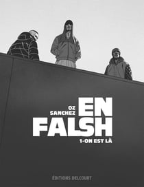 En falsh Tome 1 : on est là
