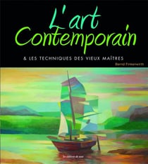 L'art contemporain & les techniques des vieux maîtres
