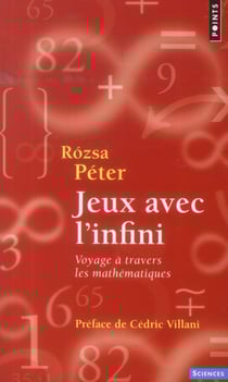 Jeux avec l'infini - voyage à travers les mathématiques