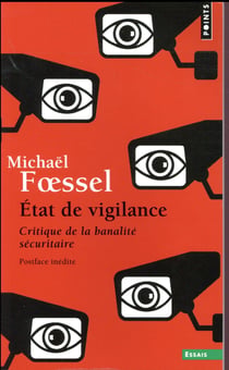 L'état de vigilance - critique de la banalité sécuritaire