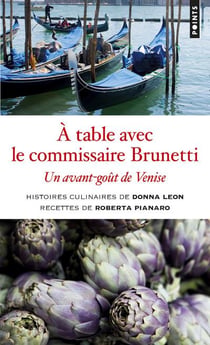 À table avec le commissaire Brunetti - un avant-goût de Venise