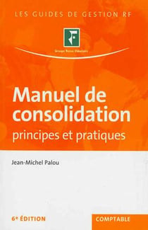 Manuel de consolidation - principes et pratiques (6e édition)