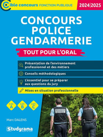 Concours police gendarmerie : Tout pour l'oral (édition 2024/2025)