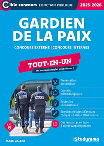 Gardien de la paix : Tout-en-un (catégorie B) - Concours externe  Concours interne (édition 2025/2026)
