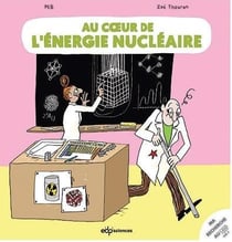 Au coeur de l'énergie nucléaire