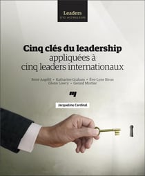Cinq cles du leadership  appliquees a cinq leaders internationaux