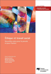 Éthique et travail social : nouvelles voies pour la pensée et pour l'action
