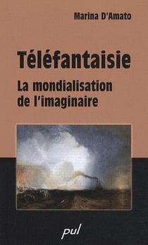 Téléfantaisie - la mondialisation de l'imaginaire