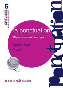 La ponctuation - règles, exercices et corrigés (2e édition)