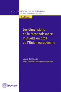 Les dimensions de la reconnaissance mutuelle en droit de l'union européenne