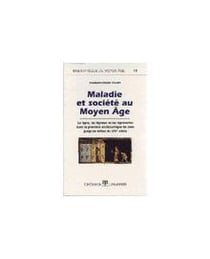 Maladie et société au moyen âge