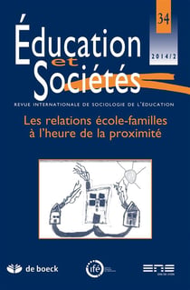 Revue éducation et sociétés n.34 : les relations école-familles à l'heure de la proximité