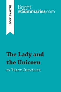 The Lady and the Unicorn by Tracy Chevalier (Book Analysis) : Detailed Summary, Analysis and Reading Guide