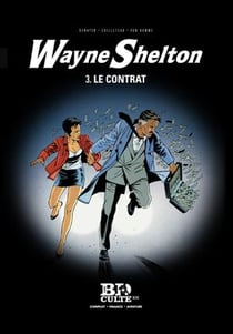 Wayne Shelton Tome 3 : le contrat