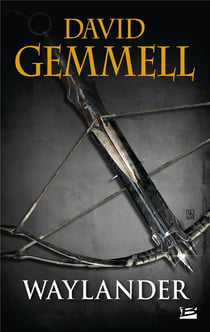 Le cycle de Drenaï - Waylander Tome 1