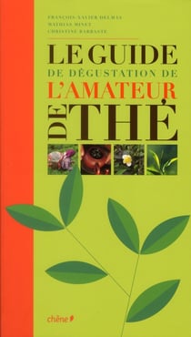 Le guide de dégustation de l'amateur de thé