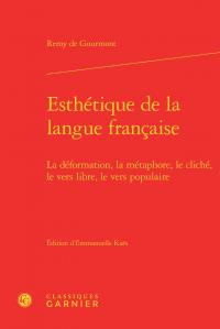 Esthétique de la langue française - la déformation, la métaphore, le cliché, le vers libre, le vers populaire