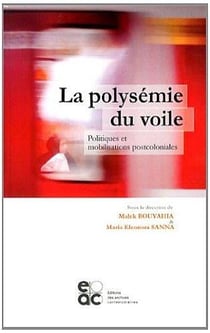 La polysémie du voile - politiques et mobilisations postcoloniales