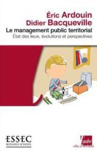 Le management public territorial - état des lieux, évolutions et perspectives