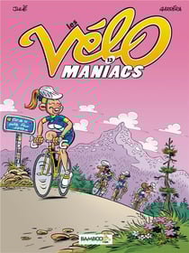 Les Vélo Maniacs Tome 13