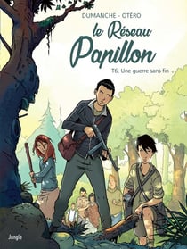 Le réseau Papillon Tome 6 : une guerre sans fin