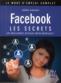 Facebook - les secrets (3e édition)
