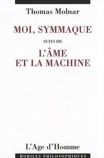Moi, symmaque/l'ame et la machine