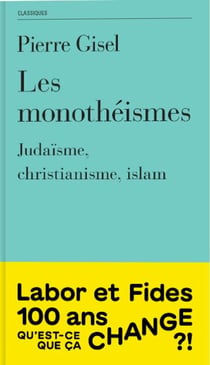 Les monothéismes : Judaïsme, christianisme, islam (2e édition)