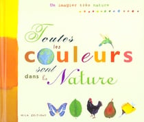 Toutes les couleurs sont dans la nature