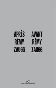 Après Rémy Zaugg / avant Rémy Saugg