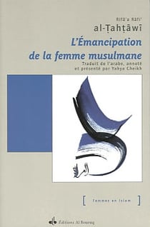 L'emancipation de la femme musulmane - le guide honnete pour l'education des filles et des garcons