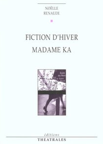 Fiction d'hiver, madame ka