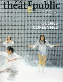 Théâtre Public n.218 : scènes coréennes