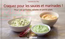 Craquez pour - les sauces et marinades !