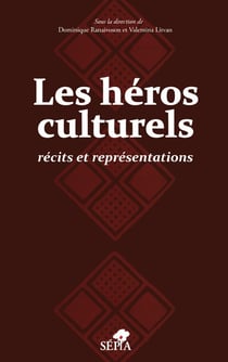 Les héros culturels, récits et représentations
