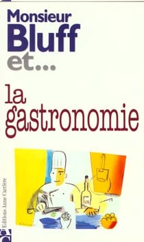 Monsieur bluff et gastronomie