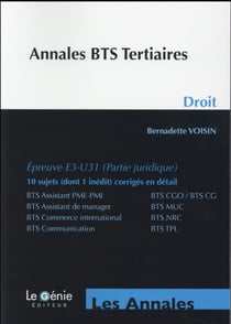 Annales etudes de cas - annales bts tertiaires droit - épreuve e3-u31, partie juridique - 10 sujets (dont 1 inédit) corrigés en détail (3e édition)