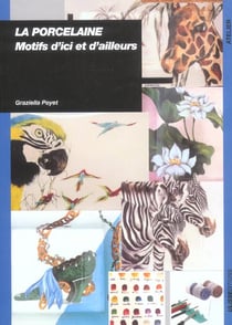 La porcelaine : motifs d'ici et d'ailleurs